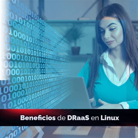 DRaaS En El Mundo Linux Garantizando La Continuidad Del Negocio Con