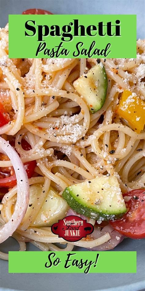 Irresistible Spaghetti Pasta Salad Recipe Easy Recipe In 2024 Summer Pasta Salad Recipes