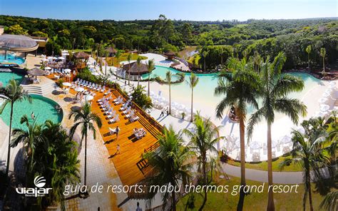 Guia Mabu Thermas Grand Resort Viajar Resorts Brasil