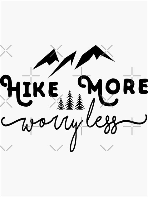 Hike More Worry Less Hiking Gift Wanderlust Sticker By RoniriVP