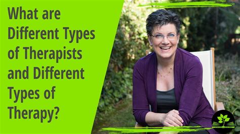 What Are Different Types Of Therapy And Different Types Of Therapists