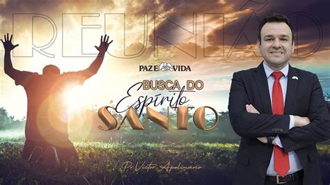 Paz E Vida Ao Vivo Pr Victor Apolin Rio Quarta Feira