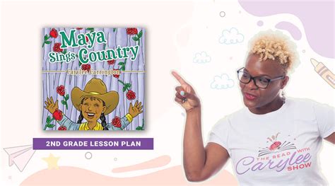 Maya Sings Country 2nd Grade Lesson Plan - Read with Carylee