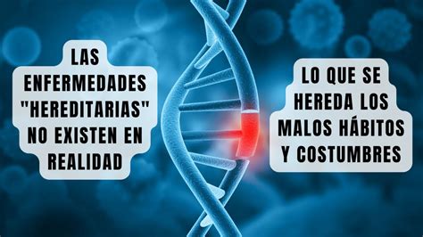 La Verdad Sobre Las Enfermedades Hereditarias Tu Salud En Tus Manos Youtube