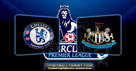 Chelsea vs Newcastle Preview,Live stream,Lineups,Prediction Premier League