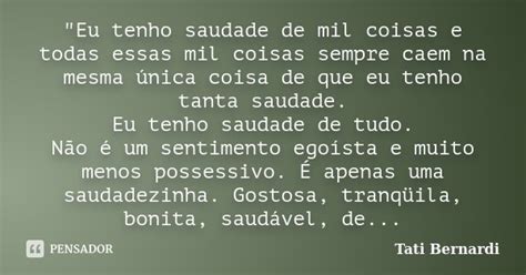 Eu Tenho Saudade De Mil Coisas E Tati Bernardi Pensador