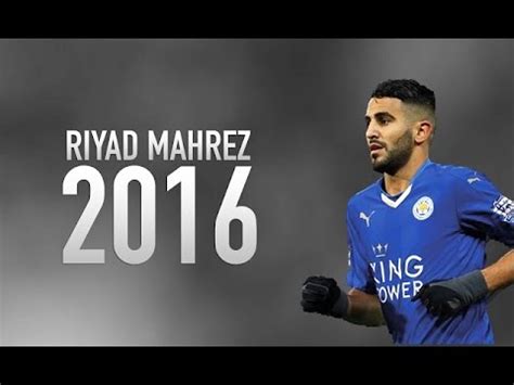 Riyad Mahrez Dribbling & Skills & Goals 15/16 ║HD ║ - YouTube