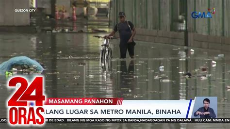 Ilang Lugar Sa Metro Manila Binaha Oras Youtube