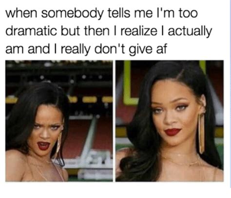 Making Us Laugh This Week 21 Memes For When Youre Feeling Extra Dramatic