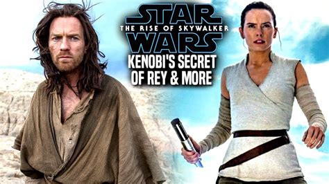 The Rise Of Skywalker Kenobi S Secret Of Rey Leaked Revealed Star