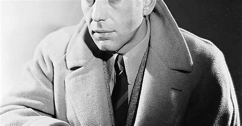 Humphrey Bogart Acting Is Like Sex You Either Do It And Dont Talk