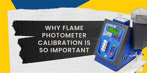 Why Flame Photometer Calibration is so Important