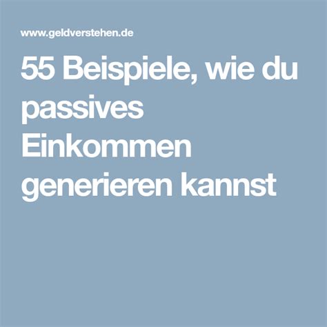 55 Beispiele Wie Du Passives Einkommen Generieren Kannst Passives