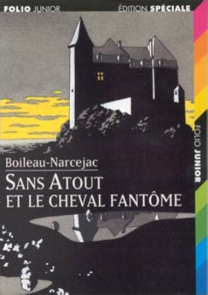 Sans Atout et le cheval fantôme by Boileau Narcejac Goodreads