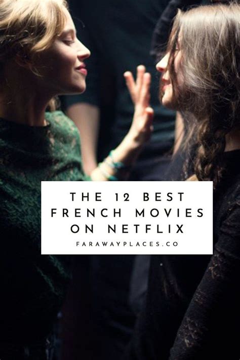 The Best French Movies On Netflix Artofit