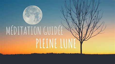 M Ditation Guid E Pour La Pleine Lune En Gemeaux D Cembre