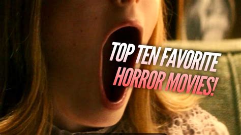 Top Ten Favorite Horror Movies 🍿👻 Youtube