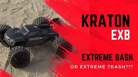 Kraton EXB Extreme Bash Or Extreme Trash YouTube