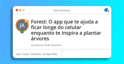 Forest O App Que Te Ajuda A Ficar Longe Do Celular Enquanto Te Inspira