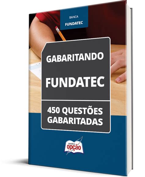 Baixar Caderno Fundatec 450 Questões Gabaritadas