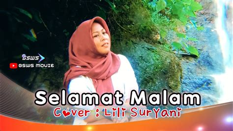 Selamat Malam Cover Lili Suryani Dari Desa Seleman Kec Semidang Aji