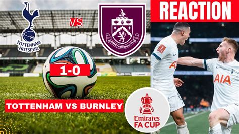 Tottenham vs Burnley 1-0 Live Stream FA Cup Football Match Score ...