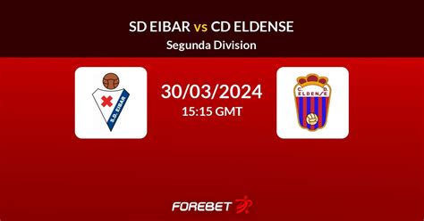 Sd Eibar Vs Cd Eldense Prediction Stats H H Mar