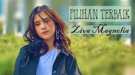 Lirik Cover Ziva Magnolia Pilihan Yang Terbaik Della Firdatia YouTube