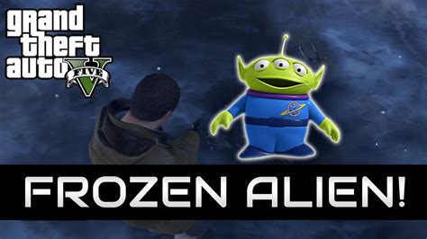 Grand Theft Auto V Frozen Alien Easter Egg Gta V Alien Gta 5