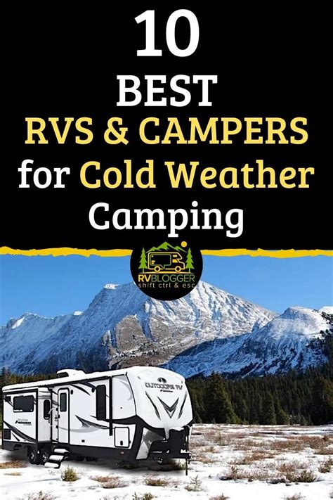 10 Best Rvs And Campers For Cold Weather Camping Rvblogger