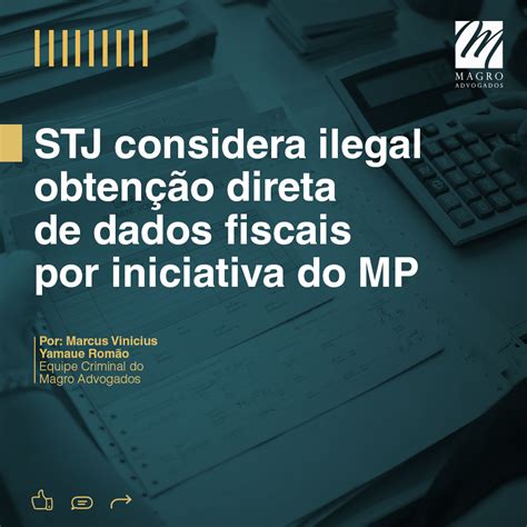 STJ considera ilegal obtenção direta de dados fiscais por iniciativa do