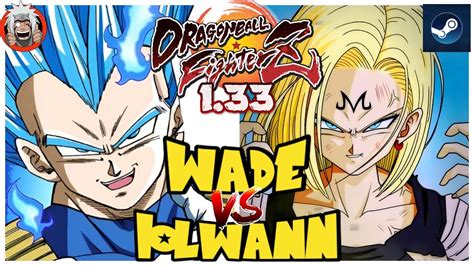 Dbfz Iolwann Vs Wade Vegetassb Gokugt A Vs Kefla Hit A