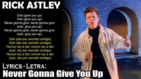 RICK ASTLEY Never Gonna Give You Up Lyrics Spanish English Español