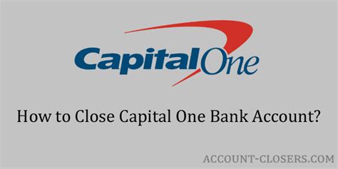 How To Close Capital One Bank Account Account Closers