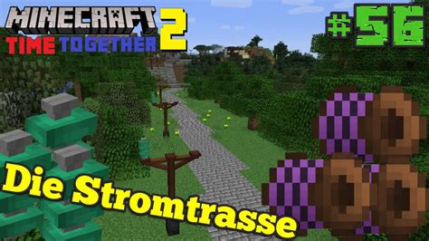 Bau Der Neuen Me Stromleitung Minecraft Time Together Youtube