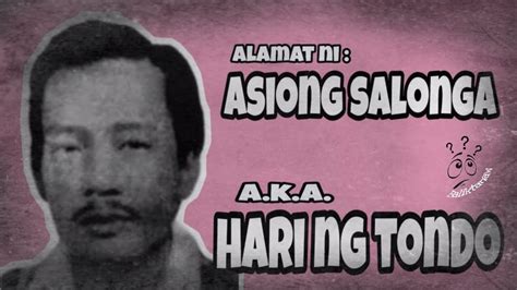 Ang Tunay Na Kwento Ng Hari Ng Tondo Alamat Ni Asiong Salonga Youtube