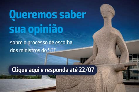 AMB Abre Enquete Sobre Forma De Escolha Para Ministros Do STF AMAERJ