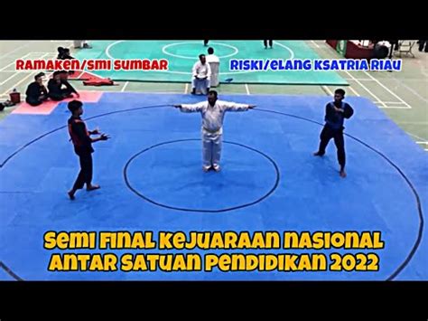 Semi Final Ramaken Sigit Smi Sumbar Vs Riski Ilham Elang Ksatria Riau