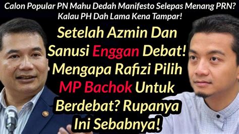 Dedah Manifesto Selepas Menang PRN Mengapa Rafizi Pilih Syahir Untuk