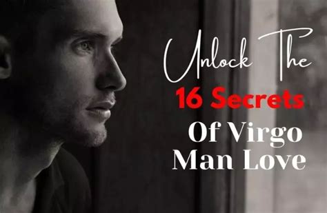 Unlock The 16 Secrets Of Virgo Man Love | Zodiac Enthusiasts