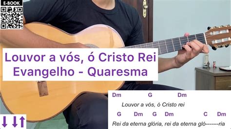 LOUVOR A VÓS Ó CRISTO REI canto de evangelho QUARESMA como tocar