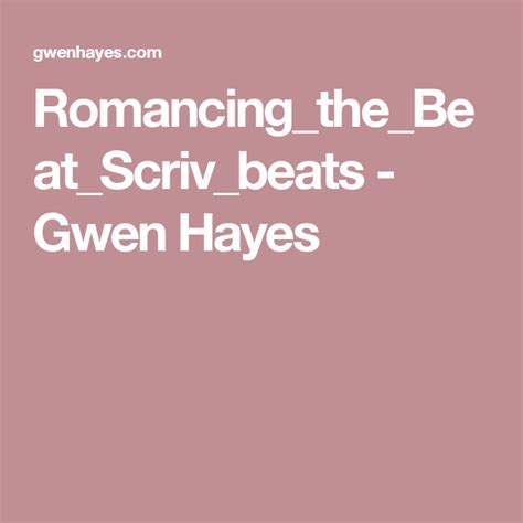 Romancing_the_Beat_Scriv_beats - Gwen Hayes | Romance, Writing romance, Beats