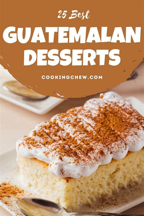 25 BEST Guatemalan Desserts for Your Sweet Tooth