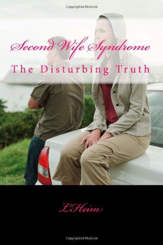 Second Wife Syndrome: The Disturbing Truth by L Heim | Goodreads