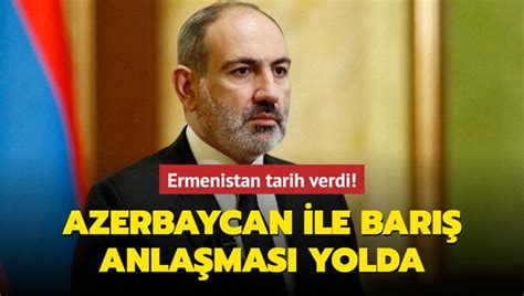 Ermenistan tarih verdi Azerbaycan ile barış anlaşması yolda