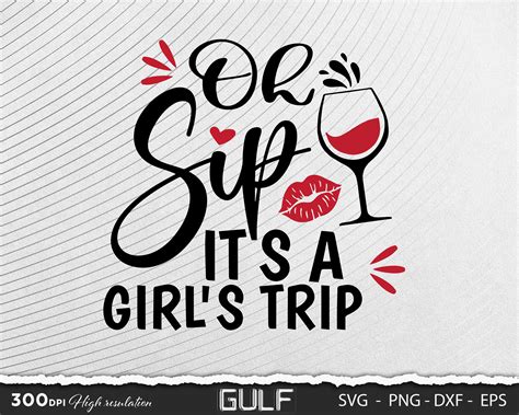 Oh Sip Its A Girls Trip Svg Png Eps Pdf Files Etsy