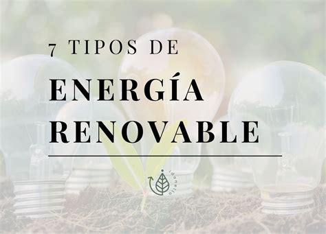 Qué tipos de energía renovable existen Idonella