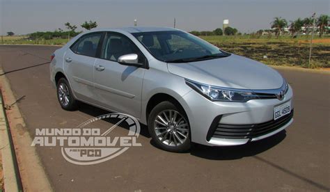 Avaliação Toyota Corolla GLi Upper 2018 1 8 CVT PCD Mundo do