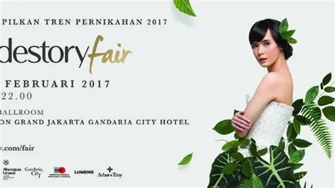 Wujudkan Pernikahan Impianmu Di Bridestory Fair 2017 Lifestyle