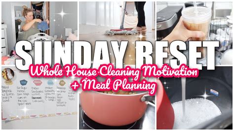 SUNDAY RESET WHOLE HOUSE CLEANING MOTIVATION MEAL PLANNING YouTube